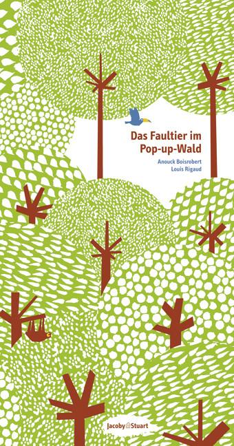 Produktbild Das Faultier im Pop-up-Wald (Deutsch, Louis Rigaud, Anouck Boisrobert, Sophie Strady, 2011)