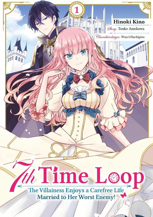 Immagine prodotto 7th Time Loop: The Villainess Enjoys a Carefree Life Married to Her Worst Enemy! (Manga), Band 01 (d (Tedesco, Touko Amekawa, Maximilian Gottselig, Wan Hachipisu, Cinema Hinoki, Yvonne Jidoi, 2024)