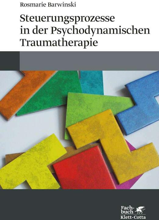 Image du produit Steuerungsprozesse in der Psychodynamischen Traumatherapie (Allemand, Rosmarie Barwinski, 2020)