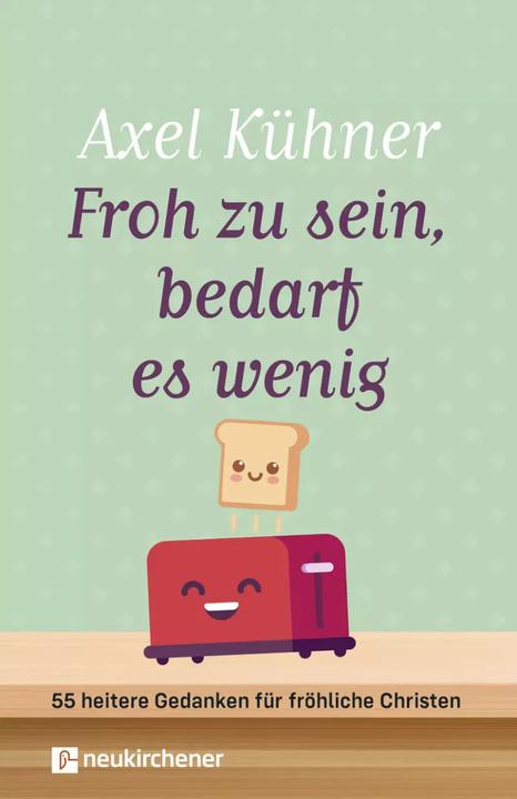 Immagine prodotto Froh zu sein, bedarf es wenig (Tedesco, Axel Kühner, 2023)
