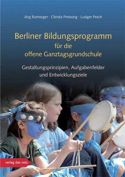 Produktbild Berliner Bildungsprogramm für die offene Ganztagsgrundschule (Deutsch, Ludger Pesch, Crista Preissing, Jörg Ramseger, 2009)