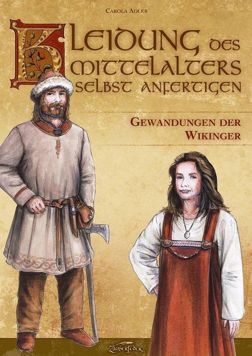 Immagine prodotto Kleidung des Mittelalters selbst anfertigen - Gewandungen der Wikinger (Tedesco, ADLER, Carola, 2015)