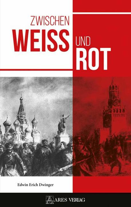 Actual product image Zwischen Weiss und Rot (German, Edwin Erich Dwinger, 2024)