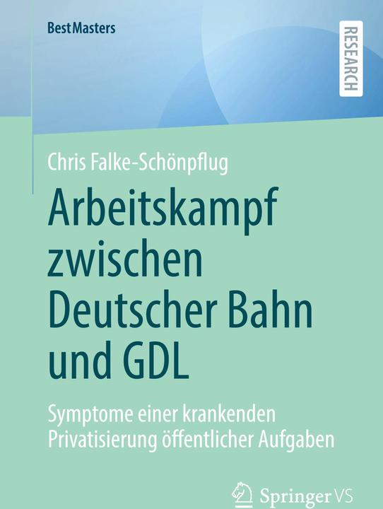 Produktbild Arbeitskampf zwischen Deutscher Bahn und GDL (Deutsch, Chris Falke-Schönpflug, 2024)