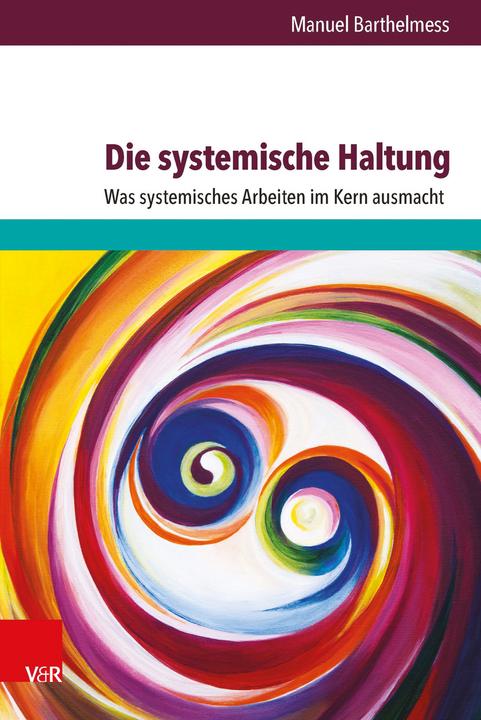 Produktbild Die systemische Haltung (Deutsch, Manuel Barthelmess, 2016)