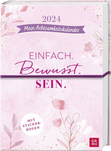 Produktbild Einfach. Bewusst. Sein. Mein Achtsamkeitskalender 2024 (Deutsch)