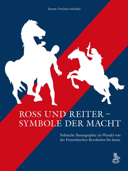 Produktbild Ross und Reiter  Symbole der Macht (Deutsch, Renate Prochno-Schinkel, 2024)