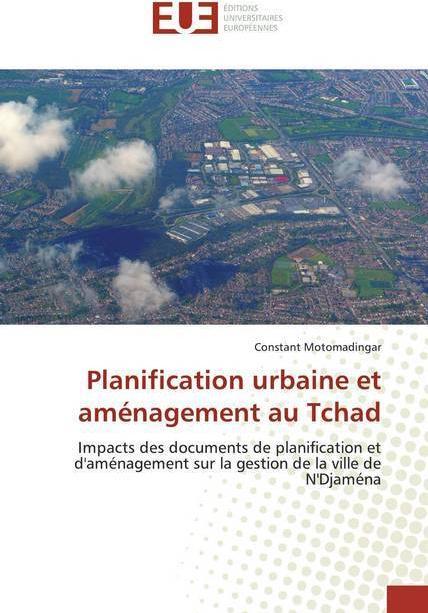 Produktbild Planification urbaine et aménagement au Tchad (Constant Motomadingar, 2019)