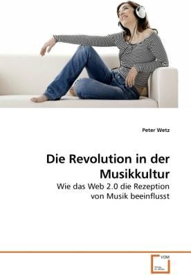 Actual product image Die Revolution in der Musikkultur (Peter Wetz, 2010)