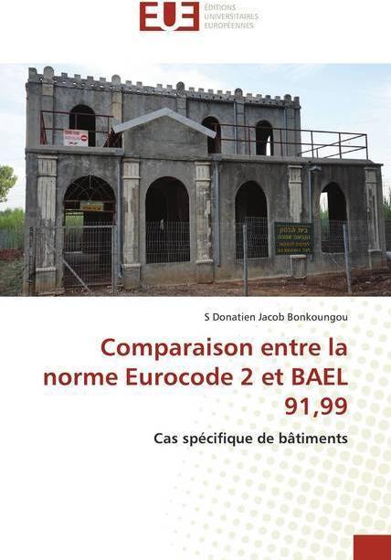 Actual product image Comparaison entre la norme Eurocode 2 et BAEL 91,99 (S. Donatien Jacob Bonkoungou, 2020)