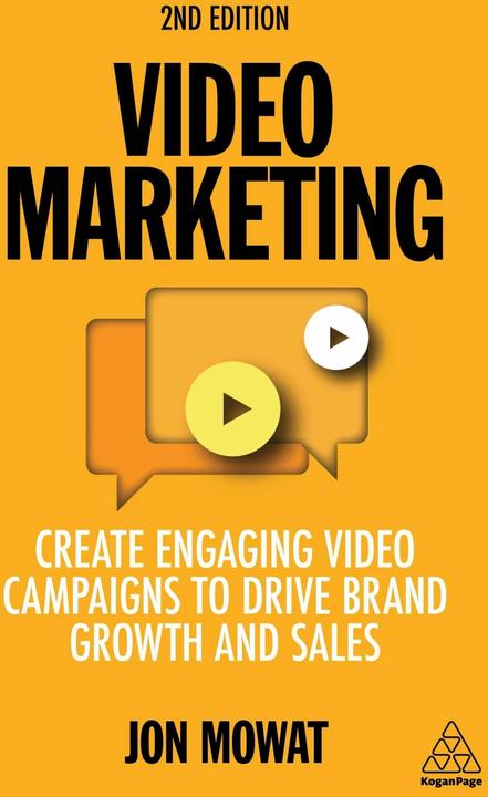 Immagine prodotto Video Marketing: Create Engaging Video Campaigns to Drive Brand Growth and Sales (Inglese, Jon Mowat, 2021)