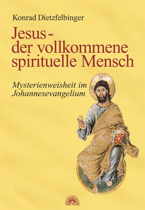 Immagine prodotto Jesus - der vollkommene spirituelle Mensch (Tedesco, Konrad Dietzfelbinger, 2007)