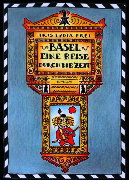 Image du produit Basel - Eine Reise durch die Zeit (Allemand, Iris Lydia Frei, 2024)
