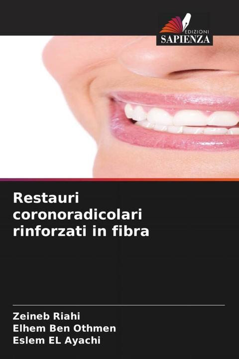 Actual product image Restauri coronoradicolari rinforzati in fibra (German, Zeineb Riahi, Elhem Ben Othmen, Eslem EL Ayachi, 2024)