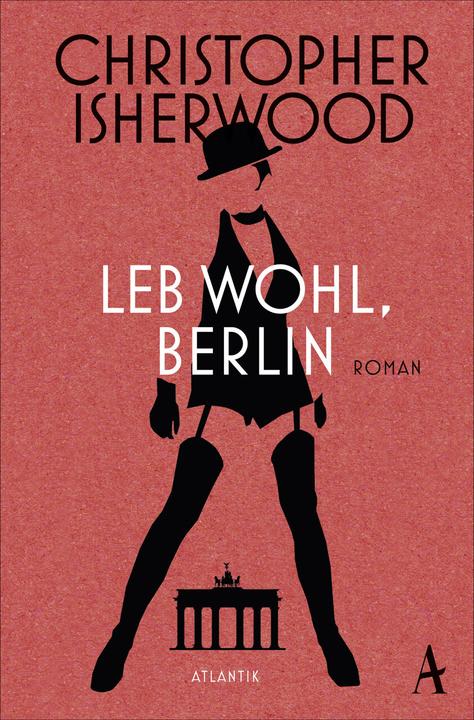 Produktbild Leb wohl, Berlin (Deutsch, Christopher Isherwood, Gerhard Henschel, Kathrin Passig, 2015)