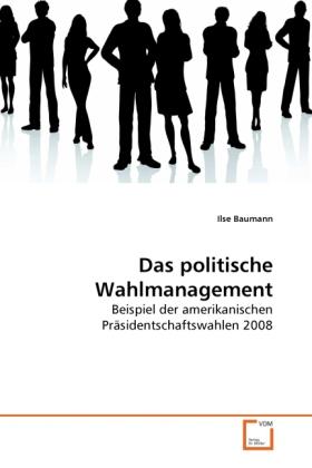 Produktbild Das politische Wahlmanagement (Ilse Baumann, 2010)
