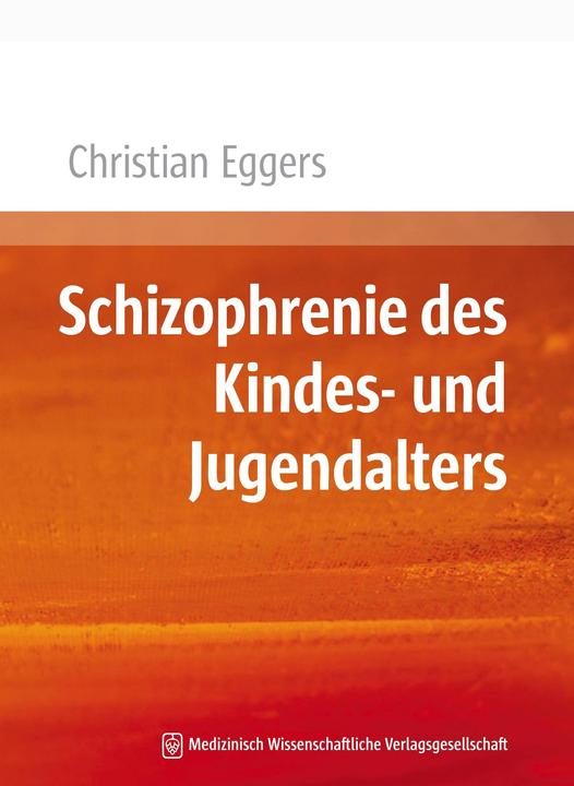 Produktbild Schizophrenie des Kindes- und Jugendalters (Deutsch, Christian Eggers, 2013)