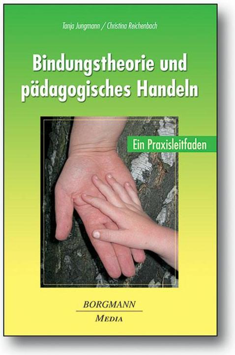 Actual product image Bindungstheorie und pädagogisches Handeln (German, Christina Reichenbach, Tanja Jungmann, 2020)