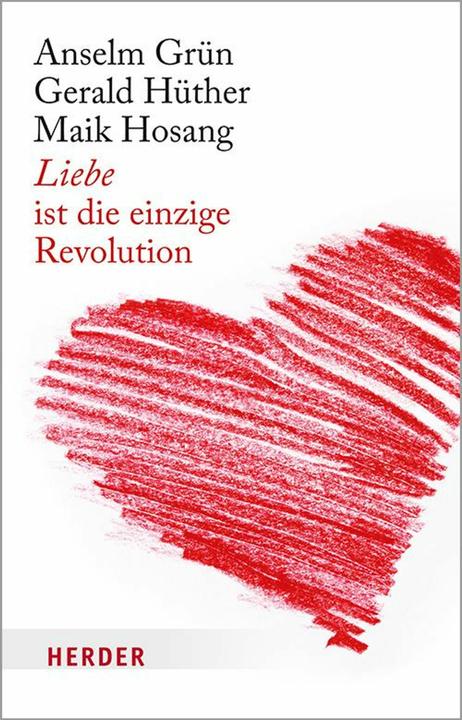 Immagine prodotto Liebe ist die einzige Revolution (Tedesco, Verde Anselmo, Gerald Hüther, 2020)