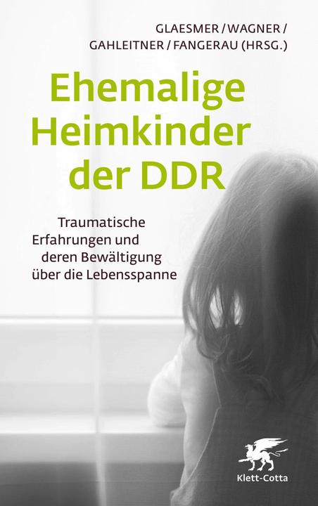 Actual product image Ehemalige Heimkinder der DDR (German, Birgit Wagner, Heiner Fangerau, Heide Glaesmer, Silke Birgitta Gahleitner, 2023)