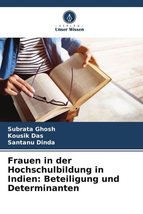 Produktbild Frauen in der Hochschulbildung in Indien: Beteiligung und Determinanten (Deutsch, Kousik Das, Santanu Dinda, Subrata Ghosh, 2022)
