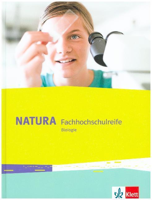 Produktbild Natura Biologie Fachhochschulreife. Schülerbuch Klassen 11-12 bzw. 11-13 (Deutsch, Reinhardt, Claus, 2018)