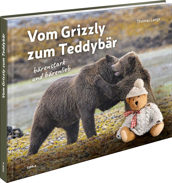 Vom Grizzly zum Teddybär (Deutsch, Thomas Lange, 2024)