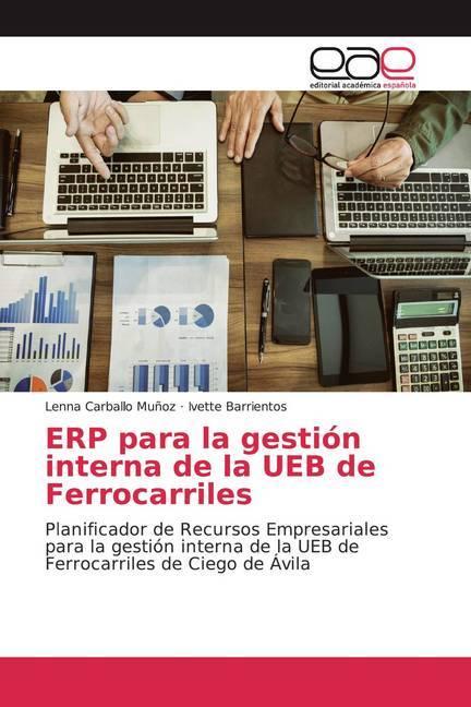 Immagine prodotto ERP para la gestión interna de la UEB de Ferrocarriles (Lenna Carballo Muñoz, Ivette Barrientos, 2019)