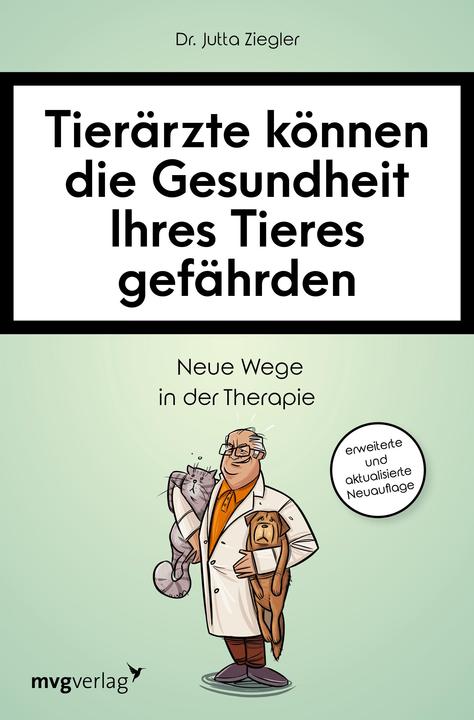 Actual product image Tierärzte können die Gesundheit Ihres Tieres gefährden (German, Jutta Ziegler, 2021)