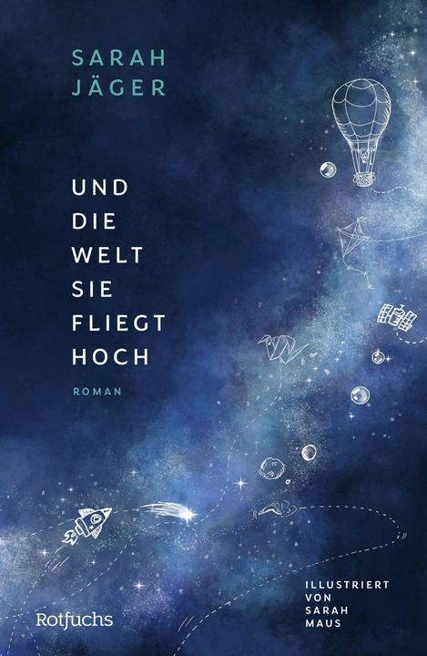 Actual product image Und die Welt, sie fliegt hoch (German, Sarah Jaeger, Sarah Mouse, 2024)