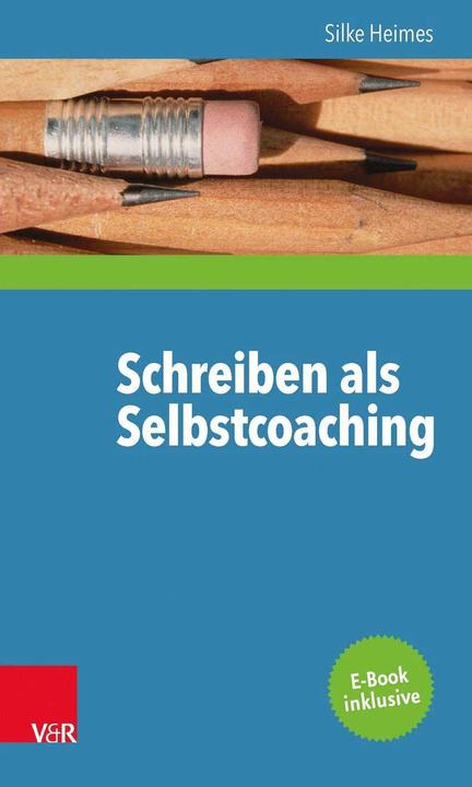 Produktbild Schreiben als Selbstcoaching (Deutsch, Silke Heimes, 2014)