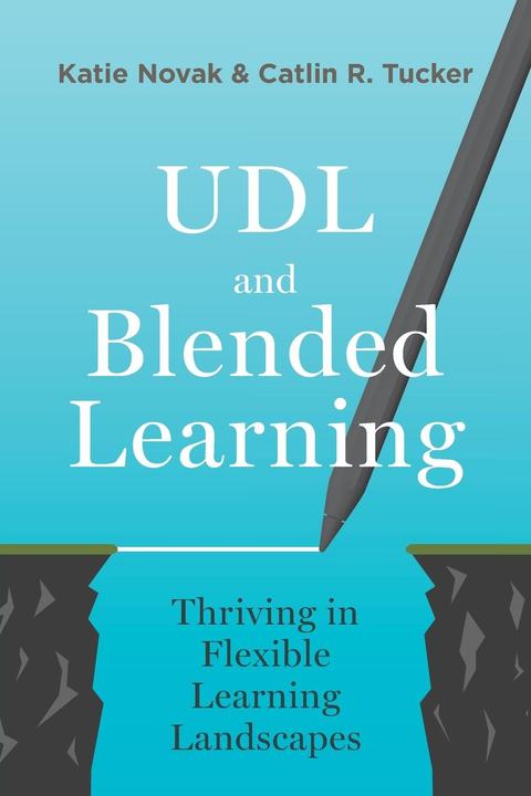 Actual product image UDL and Blended Learning (English, Novak, Katie Tucker, Catlin, 2021)