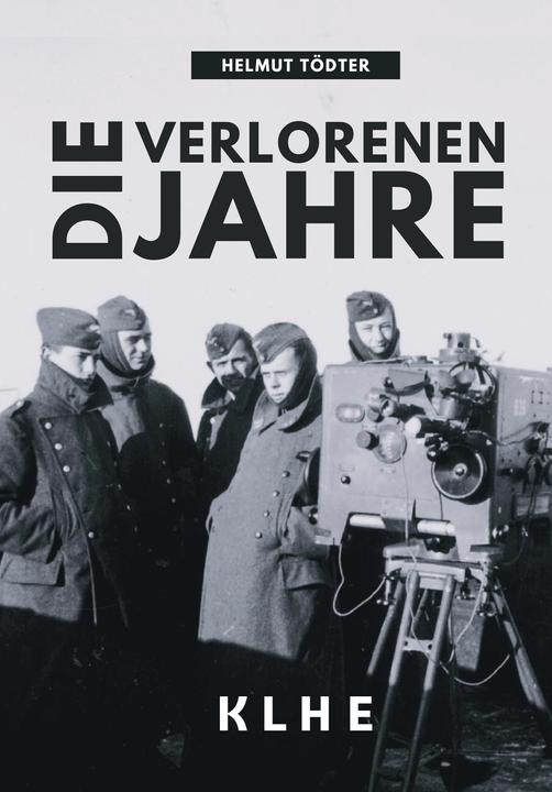 Produktbild Die verlorenen Jahre (Deutsch, Helmut Tödter, Antonio De Mitri, 2024)
