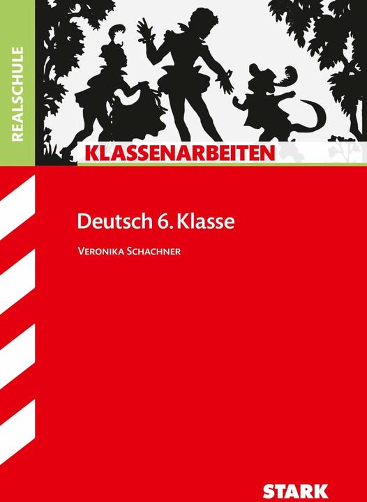 Produktbild Klassenarbeiten Deutsch: Realschule 6. Klasse (Deutsch, Veronika Schachner, 2017)