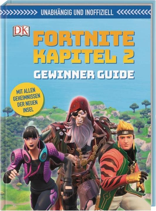 Produktbild Unabhängig und inoffiziell: Fortnite Kapitel 2 Gewinner Guide (Deutsch, Simone Heller, DK Verlag, Kevin Pettman, 2020)