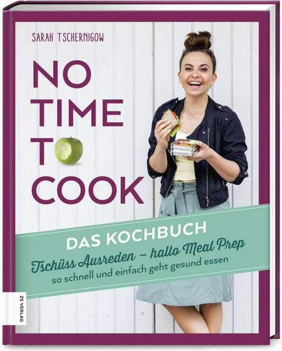 Actual product image No time to cook – Das Kochbuch (German, Sarah Chernigov, 2020)