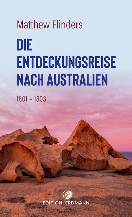 Produktbild Die Entdeckungsreise nach Australien (Deutsch, Matthew Flinders, Therese-Marie Meyer, 2023)