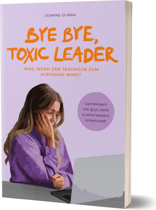 Image du produit Bye Bye, Toxic Leader (Allemand, Joi Bella, Joanne Glinka, 2024)