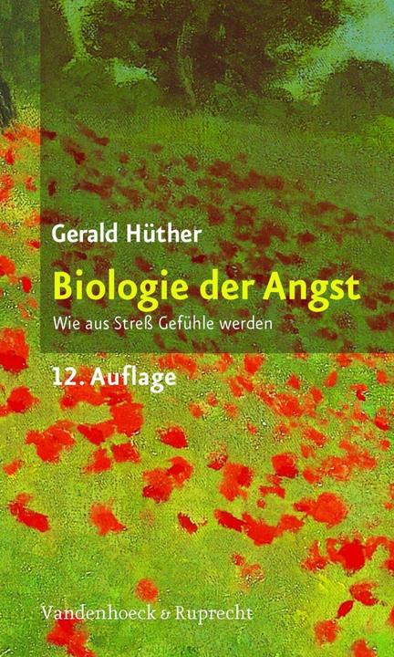 Produktbild Biologie der Angst (Deutsch, Gerald Hüther, 2016)