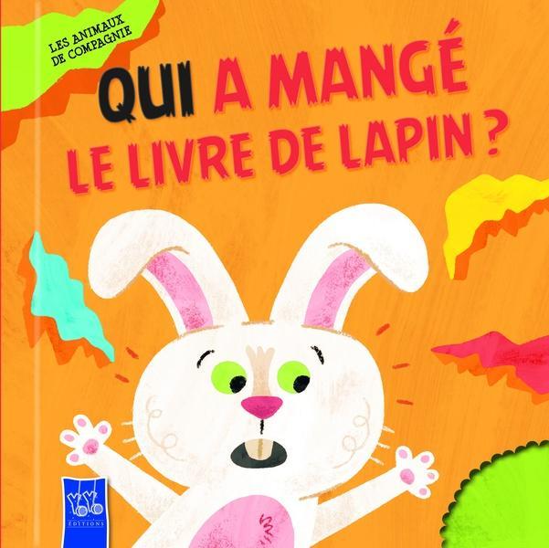 Image du produit Qui a mangé le livre de lapin? : les animaux de compagnie (Français, Collectif, 2025)