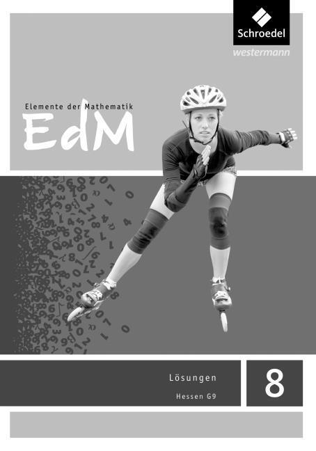 Produktbild Elemente der Mathematik 8. Lösungen. Sekundarstufe 1. G9 in Hessen (Deutsch, Helmut Postel, Heinz Griesel, Friedrich Suhr, Werner Ladenthin, Matthias Lösche, 2015)