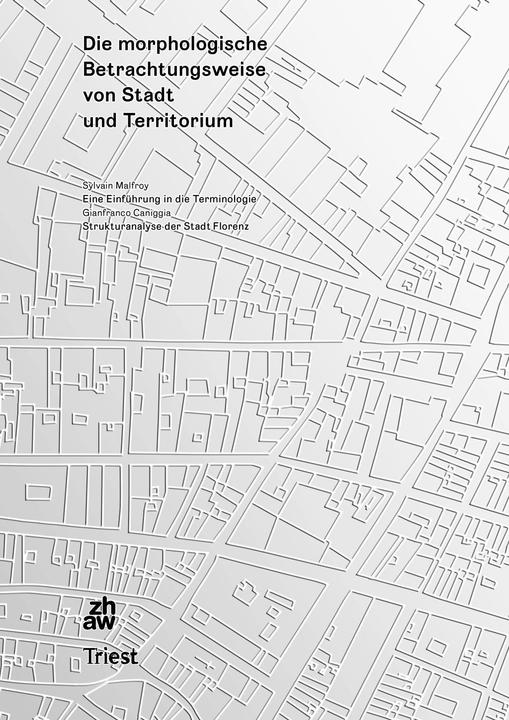 Actual product image Die morphologische Betrachtungsweise von Stadt und Territorium (German, Sylvain Malfroy, 2018)