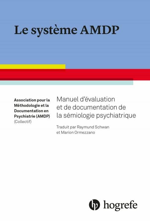 Produktbild Le système AMDP (Französisch, Association pour la Méthodologie et Documentation en Psychiatrie (AMDP), 2019)