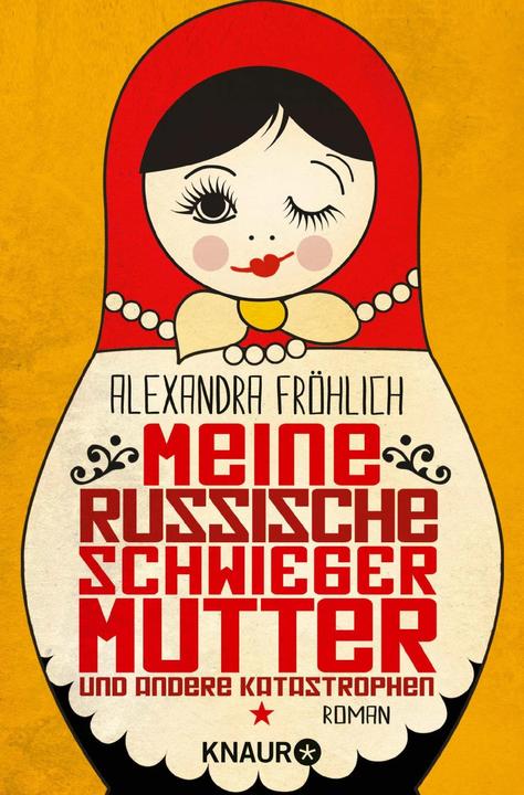 Meine russische Schwiegermutter und andere Katastrophen (German, Alexandra Happy, 2016)