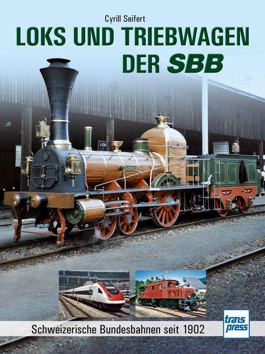 Produktbild Loks und Triebwagen der SBB (Deutsch, Cyrill Seifert, 2022)