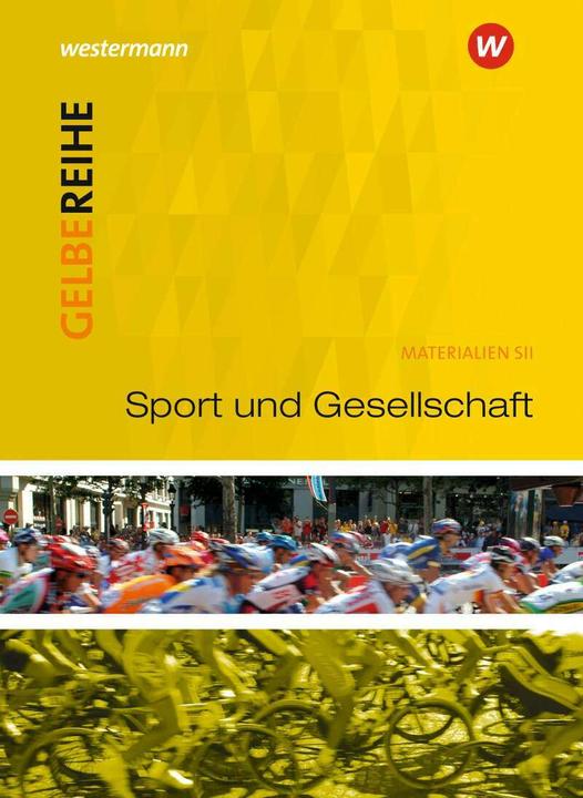 Produktbild Gelbe Reihe / Sport und Gesellschaft (Deutsch, Hans-Peter Konopka, Klaus Wichmann, 2020)