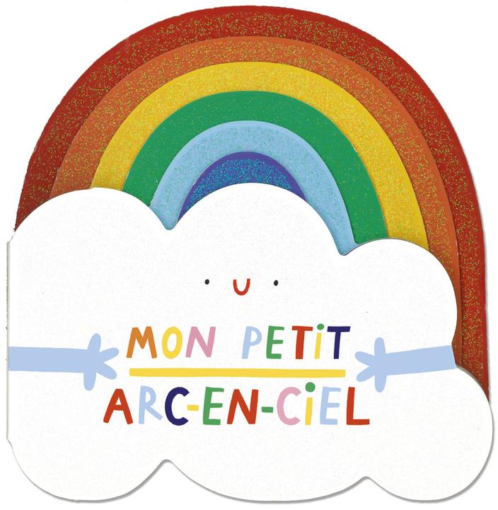 Produktbild Gründ éditions Mon petit arc-en-ciel (Französisch, Hammer Susie, Eliot Hannah, 2025)