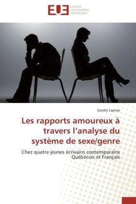 Produktbild Les rapports amoureux à travers l analyse du système de sexe/genre (Deutsch, Sandie Laprise, 2014)