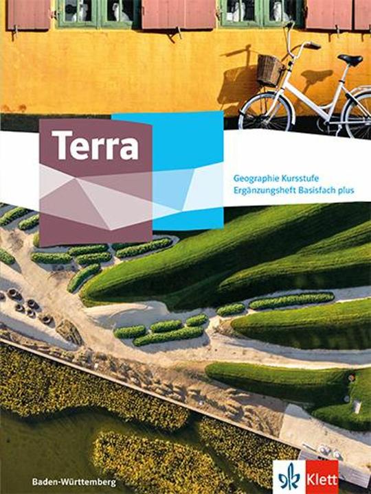 Produktbild Terra Geographie Kursstufe Basisfach plus. Ausgabe Baden-Württemberg Gymnasium (Deutsch, Ernst Klett Verlag, 2023)
