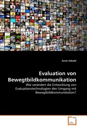 Actual product image Evaluation von Bewegtbildkommunikation (German, Anne Sebald, 2011)